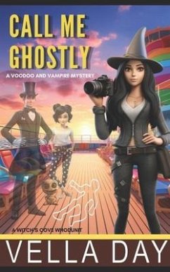 Call Me Ghostly: A Witch's Cove Whodunit - Day, Vella