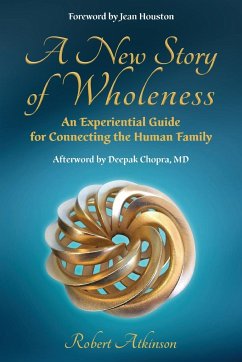 A New Story of Wholeness - Atkinson, Robert