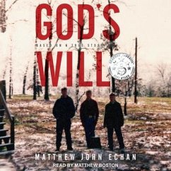 God*s Will: Based on a True Story - Echan, Matthew John