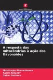 A resposta das mitocôndrias à ação dos flavonóides