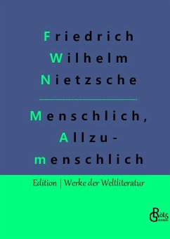 Menschliches, Allzumenschliches - Nietzsche, Friedrich