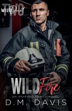 Wildfire: WILD Duet Book Two - Davis, D. M.