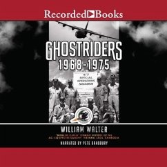 Ghostriders 1968-1975: Mors de Caelis Combat History of the Ac-130 Spectre Gunship, Vietnam, Laos, Cambodia (1) - Walter, William
