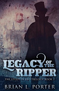 Legacy Of The Ripper - Porter, Brian L
