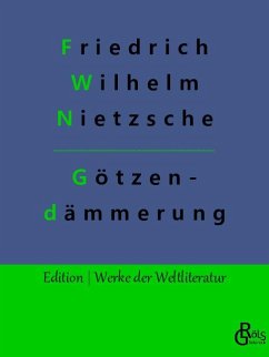 Götzendämmerung - Nietzsche, Friedrich