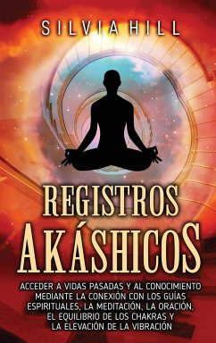 Registros akáshicos - Hill, Silvia