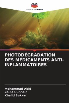 PHOTODÉGRADATION DES MÉDICAMENTS ANTI-INFLAMMATOIRES - Abid, Mohammad;Shnain, Zainab;Sukkar, Khalid