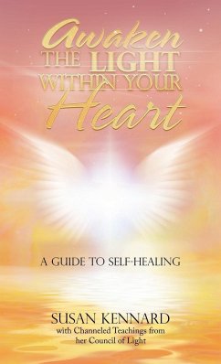 Awaken the Light Within Your Heart - Kennard, Susan