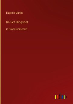 Im Schillingshof - Marlitt, Eugenie