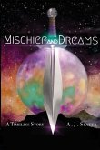 Mischief and Dreams: A Timeless Story