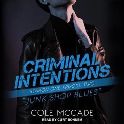 Criminal Intentions: Season One, Episode Two: Junk Shop Blues - Mccade, Cole