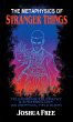 The Metaphysics of Stranger Things - Bild 1