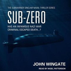 Sub-Zero: Has an Infamous Nazi War Criminal Escaped Death...? - Wingate, John