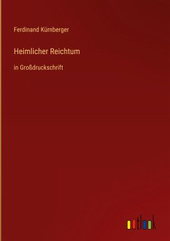 Heimlicher Reichtum - Kürnberger, Ferdinand