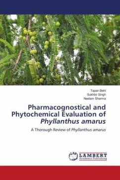 Pharmacognostical and Phytochemical Evaluation of Phyllanthus amarus - Behl, Tapan;Singh, Sukhbir;Sharma, Neelam