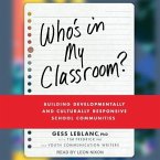 Who's in My Classroom?: Building Developmentally and Culturally Responsive School Communities