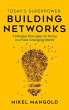 Today's Superpower - Building Networks - Bild 1