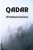 PREDESTINATION - QADAR PREDESTINATION - QADAR