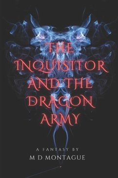 The Inquisitor and the Dragon Army - Montague