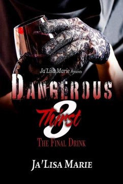 Dangerous Thirst 3: The Final Drink - Marie, Ja'lisa