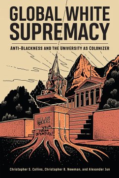 Global White Supremacy - Collins, Christopher S; Newman, Christopher B; Jun, Alexander