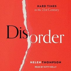 Disorder: Hard Times in the 21st Century - Thompson, Helen
