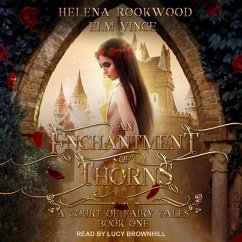 An Enchantment of Thorns: A Fae Beauty and the Beast Retelling - Rookwood, Helena; Vince, Elm
