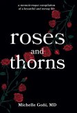 Roses and Thorns: a memoir-esque compilation of a beautiful and messy life