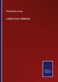 Letters from Alabama - Gosse, Philip Henry