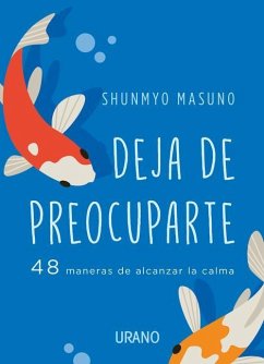 Deja de Preocuparte - Masuno, Shunmyo