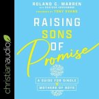 Raising Sons of Promise: A Guide for Single Mothers of Boys