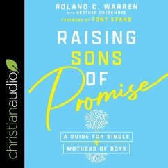 Raising Sons of Promise: A Guide for Single Mothers of Boys - Warren, Roland