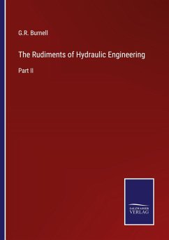 The Rudiments of Hydraulic Engineering - Burnell, G. R.