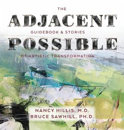 The Adjacent Possible - Hillis, Nancy; Sawhill, Bruce