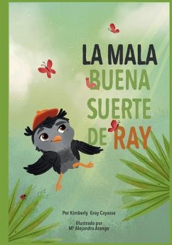 La Mala Buena Suerte de Ray - Gray Cayasso, Kimberly