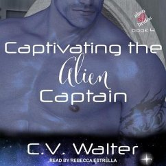Captivating the Alien Captain - Walter, C. V.