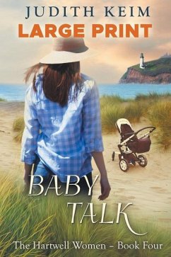 Baby Talk: Large Print Edition - Keim, Judith