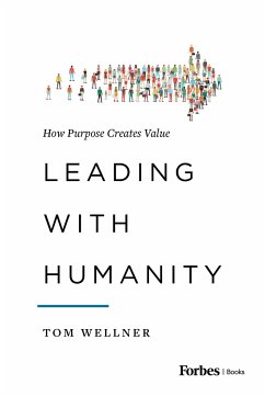 Leading with Humanity - Wellner, Tom