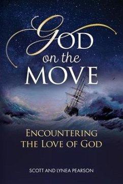 God on the Move: Encountering the Love of God - Pearson, Scott And Lynea