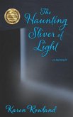 The Haunting Sliver of Light: A Memoir