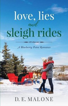 Love, Lies and Sleigh Rides - Malone, D. E.