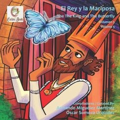 El Rey y la Mariposa: The King and the Butterfly - Miguélez Martínez, Armando; Somoza Urquídez, Óscar