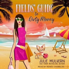 Fields' Guide to Dirty Money - Mulhern, Julie