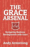 The Grace Arsenal: Navigating Business Battlegrounds with Grace