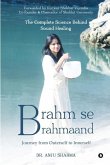 Brahm se Brahmaand: Journey from Outerself to Innerself