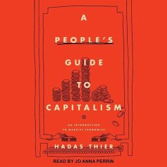A People's Guide to Capitalism: An Introduction to Marxist Economics - Their, Hadas