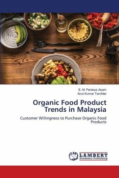 Organic Food Product Trends in Malaysia - Azam, S. M. Ferdous;Tarofder, Arun Kumar