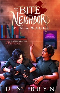 How to Bite Your Neighbor and Win a Wager - Bryn, D N