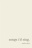 songs i'd sing. (eBook, ePUB)