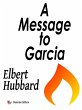A Message to Garcia (eBook, ePUB) - Bild 1